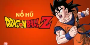Nổ hủ dragonball game bài đổi thưởng